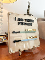 I Am Their Father Sign