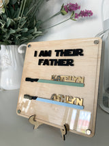 I Am Their Father Sign